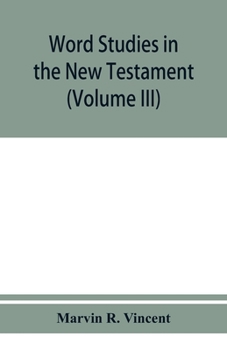 Paperback Word studies in the New Testament (Volume III) Book