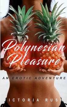 Paperback Polynesian Pleasure: An Erotic Romance Book