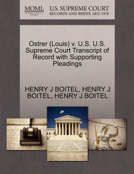 Paperback Ostrer (Louis) V. U.S. U.S. Supreme Court Transcript of Record with Supporting Pleadings Book