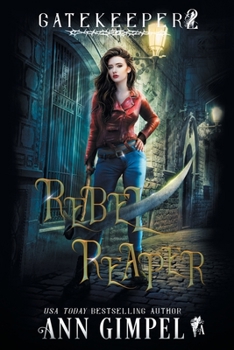 Rebel Reaper: An Urban Fantasy - Book #2 of the Gatekeeper