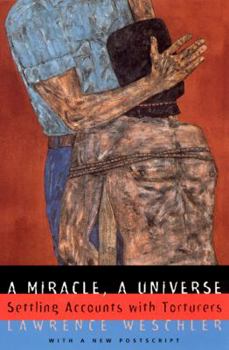 Paperback A Miracle, a Universe: Settling Accounts with Torturers Book
