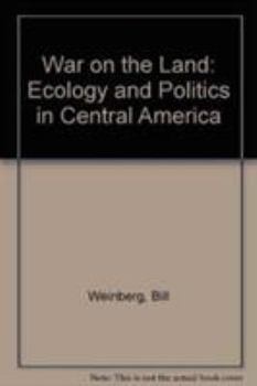 Paperback War on the Land: Ecology and Politics in Central America Book