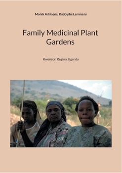 Family Medicinal Plant Gardens: Rwenzori Region, Uganda