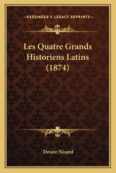 Paperback Les Quatre Grands Historiens Latins (1874) [French] Book