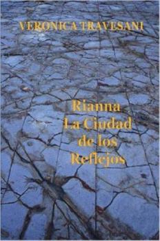 Paperback Rianna. La Ciudad de los Reflejos. (Spanish Edition) [Spanish] Book