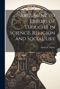 Paperback Argument to Errors of Thought in Science, Religion and Social Life Book