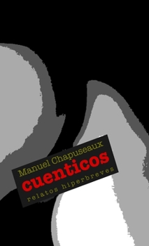 Paperback Cuenticos: Relatos hiperbreves [Spanish] Book