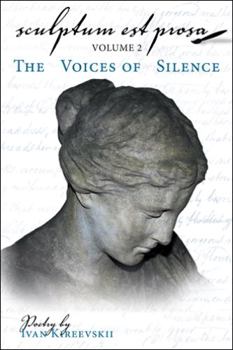 Hardcover Sculptum Est Prosa (Volume 2): The Voices of Silence Book