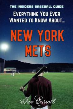 Paperback Everything You Ever Wanted to Know About New York Mets Book