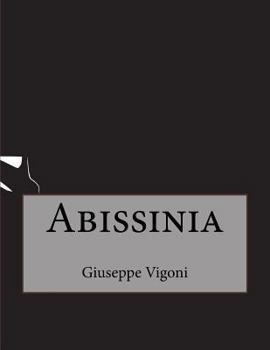 Abissinia - Giornale Di Un Viaggio
