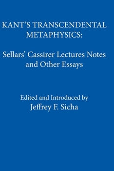 Paperback Kant's Transcendental Metaphysics: Sellars' Cassirer Lectures Notes and Other Essays Book