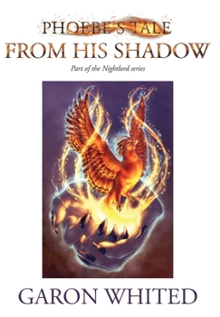 Phoebe's Tale: Phoebe's Tale: From His Shadow - Book #7.1 of the Nightlord