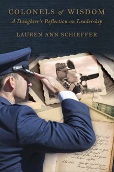 Paperback Colonels of Wisdom - Leadership: A Daughter's Reflections on Leaderhip Book