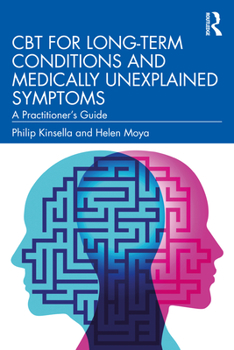 Paperback CBT for Long-Term Conditions and Medically Unexplained Symptoms: A Practitioner's Guide Book