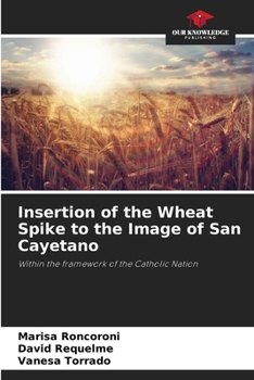 Paperback Insertion of the Wheat Spike to the Image of San Cayetano Book