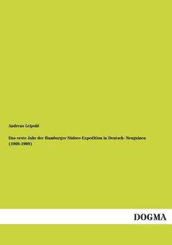 Paperback Das Erste Jahr Der Hamburger Sudsee-Expedition in Deutsch- Neuguinea (1908-1909) [German] Book