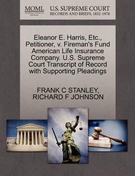 Eleanor E. Harris, Etc., Petitioner, v. Fireman's Fund American Life Insurance Company. U.S. Supreme Court Transcript of Record with Supporting Pleadings