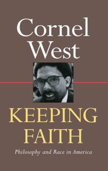 Hardcover Keeping Faith: Philosophy and Race in America Book