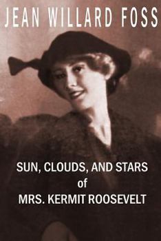 SUN, CLOUDS, AND STARS of MRS. KERMIT ROOSEVELT