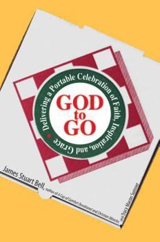 Paperback God to Go: Delivering a Portable Celebration of Faith, Inspiration, and Grace Book