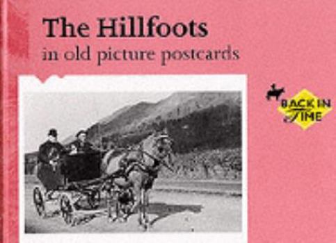 Hardcover The Hillfoots in Old Picture Postcards Book