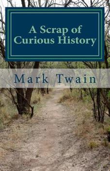 Paperback A Scrap of Curious History: An excerpt from What Is Man? and Other Essays Book