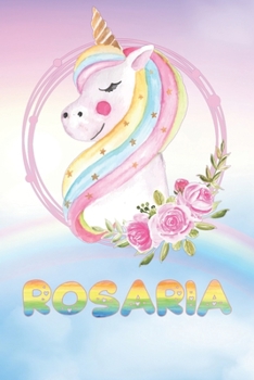 Rosaria: Rosaria's Unicorn Personal Custom Named Diary Planner Perpetual Calendar Notebook Journal 6x9 Personalized Customized Gift For Someone Who's Surname is Rosaria Or First Name Is Rosaria