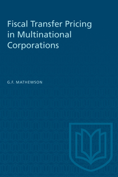 Economics of Fiscal Transfer Pricing in Multinational Corporations (Ontario Economic Council research studies ; 16)