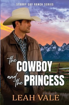The Cowboy and the Princess (Starry Sky Ranch)