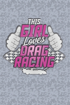 Girl Loves Drag Racing : Dot Grid : 6 x 9 Journal