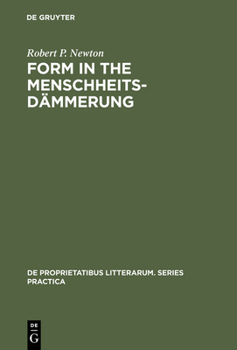 Form in the Menscheitsdammerung: A Study of Prosodic Elements and Style in German Expressionist Poetry