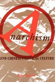 Hardcover Anarchism and Chinese Political Culture Book