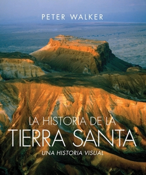 Hardcover La Historia de la Tierra Santa: Una Historia Visual [Spanish] Book