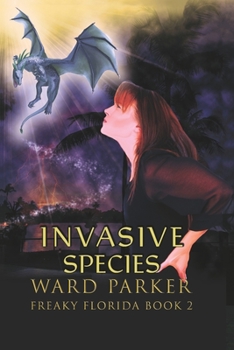 Invasive Species : Freaky Florida Book 2 - Book #2 of the Freaky Florida