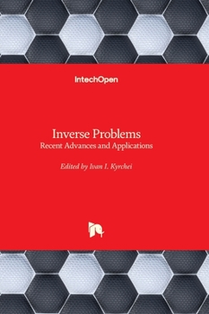 Hardcover Inverse Problems - Recent Advances and Applications Book