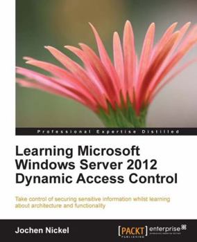 Paperback Learning Microsoft Windows Server 2012 Dynamic Access Control Book