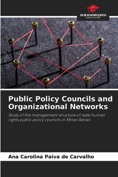 Paperback Public Policy Councils and Organizational Networks Book