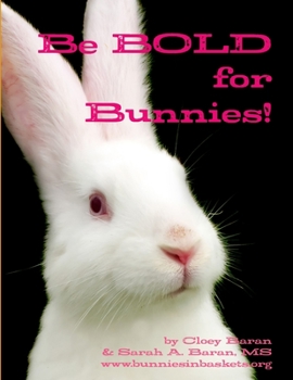 Paperback Be BOLD For Bunnies! Book