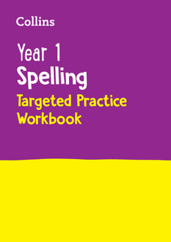 Paperback Year 1 Spelling Targeted Practice Workbook: Ideal for Use at Home Book