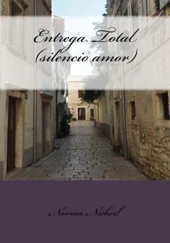 Paperback Entrega Total (silencio amor) [Spanish] Book