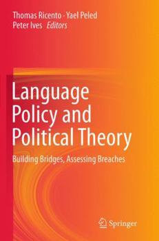 Paperback Language Policy and Political Theory: Building Bridges, Assessing Breaches Book