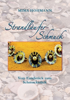 Paperback Strandläufer-Schmuck: Vom Fundstück zum Schmuckstück [German] Book