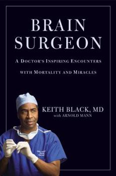 Hardcover Brain Surgeon: A Doctor's Inspiring Encounters with Mortality and Miracles Book