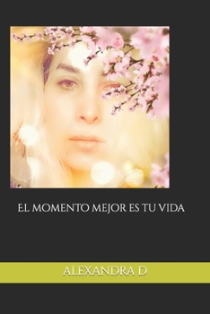 Paperback El momento mejor es tu vida [Spanish] Book