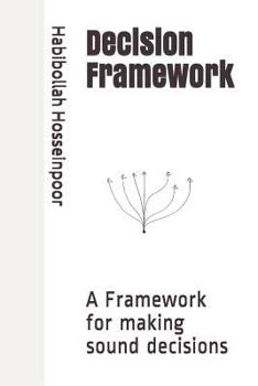 Paperback Decision Framework: A Framework for Making Sound Decisions Book