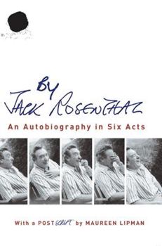 Hardcover By Jack Rosenthal: An Autobiography in Six Acts Book