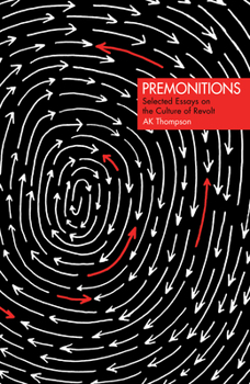 Paperback Premonitions: Selected Essays on the Culture of Revolt Book