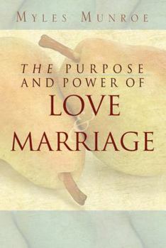 Paperback Purpose and Power of Love and Marriage Book
