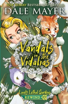 Vandals in the Vidalias (Lovely Lethal Gardens Rewind)
