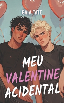 Meu Valentine Acidental: Conto Curto de Romance MM (Portuguese Edition)